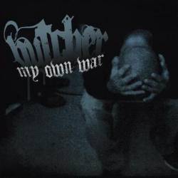 Butcher (GER) : My Own War